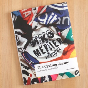 BOOK: The Cycling Jersey - Craftsmanship, Speed & Style. Hardback coffee table book exploring the evolution and culture of cycling apparel