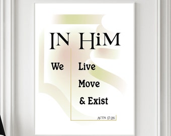 Digital Bible Art Poster, Verse In Him We Move, Digital Floral Text, Digital Print Acts 17:28, Instant Download, Printable Christian Art
