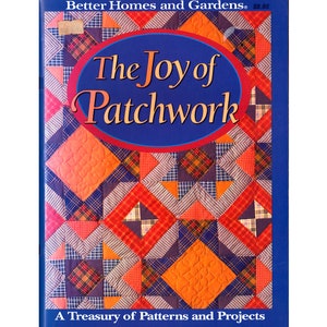 May include: Book cover featuring a patchwork quilt design in shades of orange, red, blue, and purple. The title is "The Joy of Patchwork" and the subtitle is "A Treasury of Patterns and Projects".