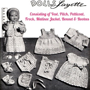 May include: A set of knitted doll clothes, including a vest, pilch, petticoat, frock, matinee jacket, bonnet, and booties. The clothes are all white and have a delicate lace pattern. The text "DOLLS Layette" and "Consisting of Vest, Pilch, Petticoat, Frock, Matinee Jacket, Bonnet & Bootees" is printed on the image.