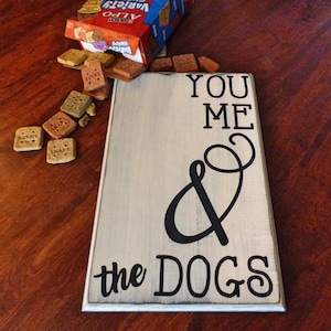 You, Me & The Dogs Sign: Rustic Wood Dog Lover Wall Art