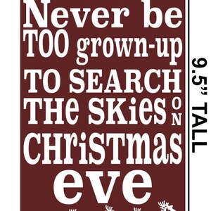 May You Never Be Too Grown up to Search the Skies on Christmas - Etsy