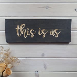 This Is Us Carved Wood Sign, This Is Us Wall Plaque, Inspirational Sign, Best Friend Gift, Housewarming Gift, Wedding Gift, Birthday Gift