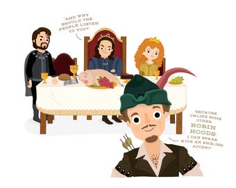 May include: A cartoon illustration of a man dressed as Robin Hood, with a green hat and brown tunic, sitting at a table with three other people. The caption reads, "Because, unlike some other Robin Hoods, I can speak with an English accent."