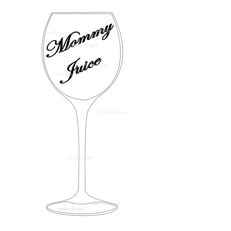 Download Mommy Juice Wine Glass Svg Cut File Clip Art Clip Art Art Collectibles