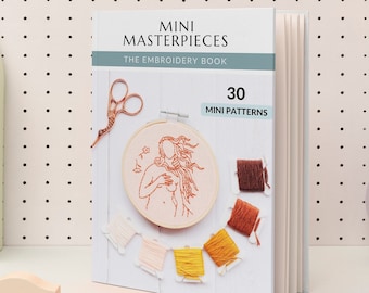 HAND EMBROIDERY Mini Masterpieces - The Embroidery Book, 30 line art templates, all levels, embroidery art patterns, modern embroidery, PDF