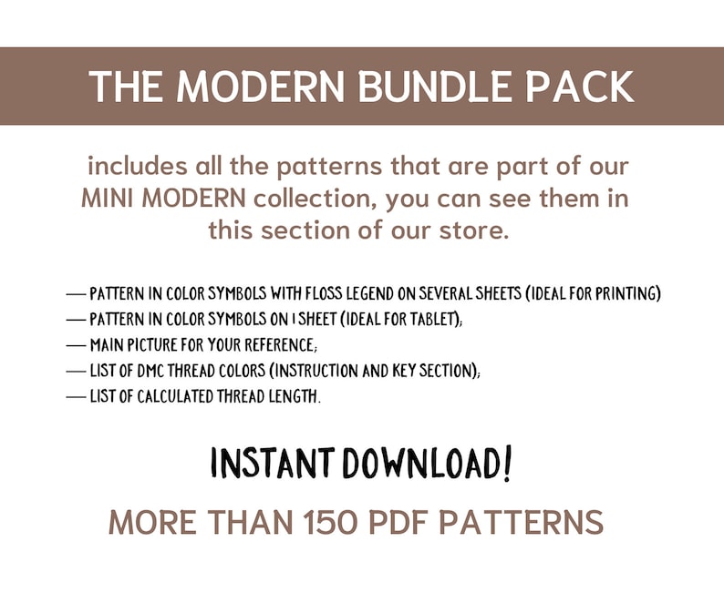 May include: A digital download for over 150 PDF patterns for cross-stitch embroidery. The patterns are part of the "Mini Modern" collection. The text "INSTANT DOWNLOAD!" is featured on the image.
