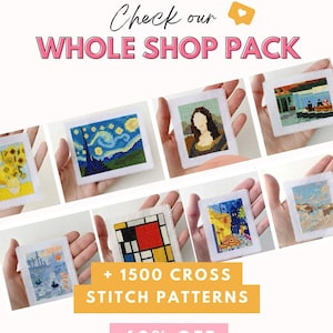 May include: A collection of small cross stitch patterns featuring famous art reproductions on white fabric. The image includes text that reads Check our WHOLE SHOP PACK, + 1500 CROSS STITCH PATTERNS, and 60% OFF. The designs include sunflowers, starry night, and abstract art.
