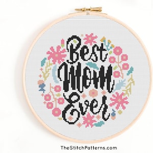 Best mom ever Cross Stitch Pattern,Mothers day gift,Counted Cross Stitch Pattern PDF,DIY Gift for Mum,floral cross stitch,cross stitch Chart