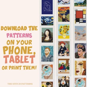 May include: A collage of 16 different pixel art images of famous paintings. The images include The Scream, The Starry Night, Mona Lisa, The Creation of Adam, and more. The text "DOWNLOAD THE PATTERNS ON YOUR PHONE, TABLET OR PRINT THEM!" is at the bottom left of the image. The text "THE STITCH PATTERNS" is at the bottom right of the image.