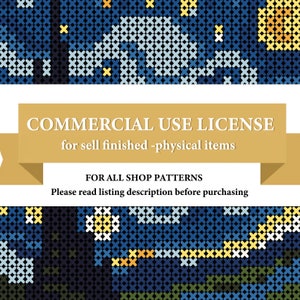 May include: A gold banner with the text "COMMERCIAL USE LICENSE for sell finished -physical items" and the text "FOR ALL SHOP PATTERNS Please read listing description before purchasing". The banner is on a white background with a pixelated image of a starry night.