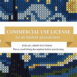 May include: A gold banner with the text "COMMERCIAL USE LICENSE for sell finished -physical items" and the text "FOR ALL SHOP PATTERNS Please read listing description before purchasing". The banner is against a white background with a pixelated image of a starry night sky above and below.