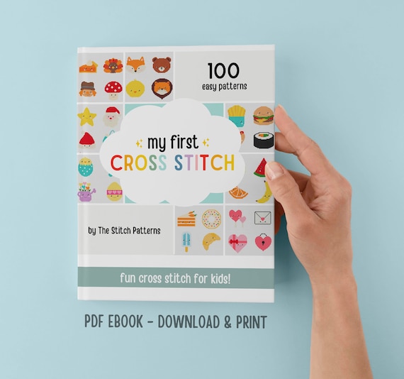 My First Cross Stitch Ebook: 100 Easy Patterns for Kids (PDF Pattern)