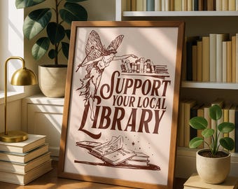 Support Your Local Library Poster – Book Lover Wall Art (Digital Download)