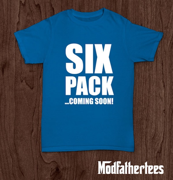 Six Pack Coming Soon Funny T Shirt Tee Shirt Tshirt Christmas Etsy