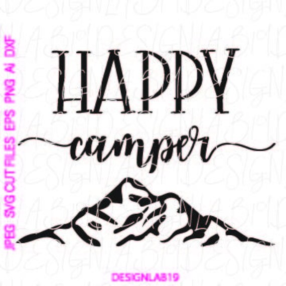 Happy Camper Outdoors Mountains Hike Wilderness Wild Free Etsy