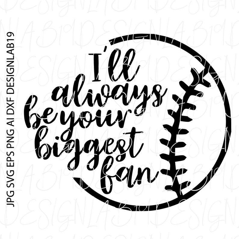 ill always be your biggest fan baseball softball tee ball little league game coach team strike bat glove helmet ball foul swing steal strike
