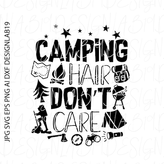 Download Camping Hair Don T Care Svg Camper Outdoor Hike Hiking Etsy