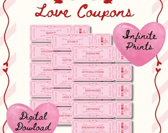 May include: Pink and red printable love coupons with text such as "Quickie", "Cuddle Me", "Send Nudes", and "Breakfast in Bed". The text "Love Coupons" and "Infinite Prints" is also visible.