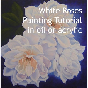 May include: A painting tutorial for white roses in oil or acrylic. The image shows three white roses with a blue background.