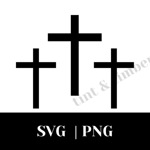 Three crosses digital file, Christian graphic, Cross graphic, Cross PNG, Cross SVG