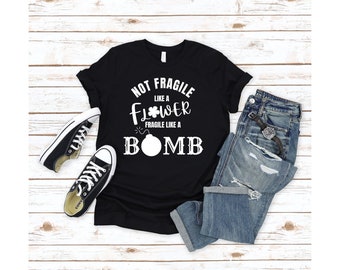 Not fragile like a flower SVG PNG PDF, Fragile like a bomb Svg, Funny Svg, Shirt Svg, Attitude Svg