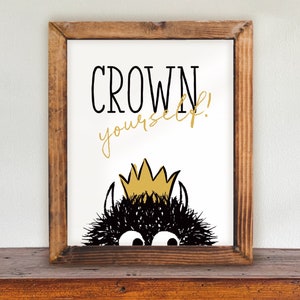 Wild Thing Decor | Crown Yourself Printable | Wild Things Birthday | Wild Things Printable Poster | Birthday Decor | Instant Download WT