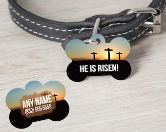 2 Sided He Is Risen - Christian Religious Dog Tag - Custom Name - Dog Tags - Custom Tags - Dog Bone Tag