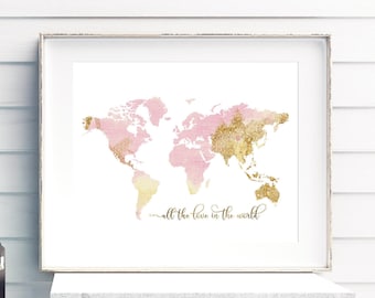 World map, Pink and gold, nursery decor, All the love in the world, World Map print, Printable, globe, nursery decor, wall art, baby shower