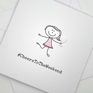 Vive la carte de voeux du week-end. Week-end entre filles. Bon week-end. Bonhomme allumette. Toute occasion. Blanc à l'intérieur