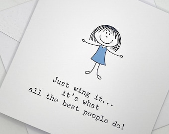 Just Wing It Greeting Card. Encouragement Card. New Job Card. Good Luck. Best Friends. Stick Person. Any Occasion. Blank Inside