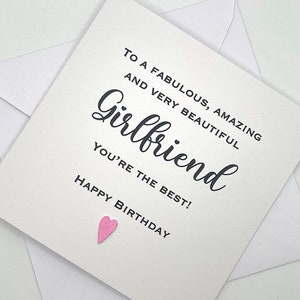 GIRLFRIEND Birthday Card. Personalised Card for a Girlfriend. To a Fabulous, Amazing and Very Beautiful Girlfriend You’re the best.