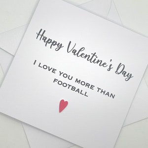 Carte de Saint-Valentin pour lui ou pour elle. Je t'aime plus que le football. Carte pour femme, mari, petite amie, petit ami.
