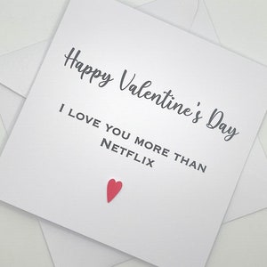 Carte de Saint-Valentin pour lui ou pour elle. Je t'aime plus que Netflix. Carte pour femme, mari, petite amie, petit ami.