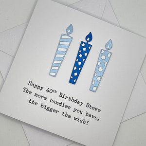 Personalised 40th Birthday Card. 40 Years Old Birthday Card for her, him, age 40, forty. The more candles you have, the bigger the wish!