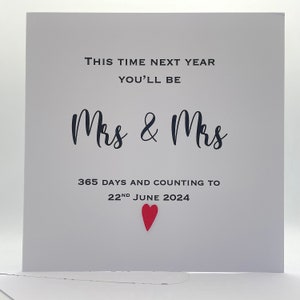 Wedding Countdown Card Personalised. This Time Next year We'll Be Mr & Mrs, Mrs and Mrs, Mr and Mr. 365 days. Wedding Countdown Gift. image 3