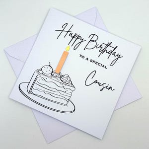 COUSIN Birthday Card with a Slice of Birthday Cake & Candle (you choose the colour). Special, Beautiful, Amazing, Fabulous, Wonderful Cousin