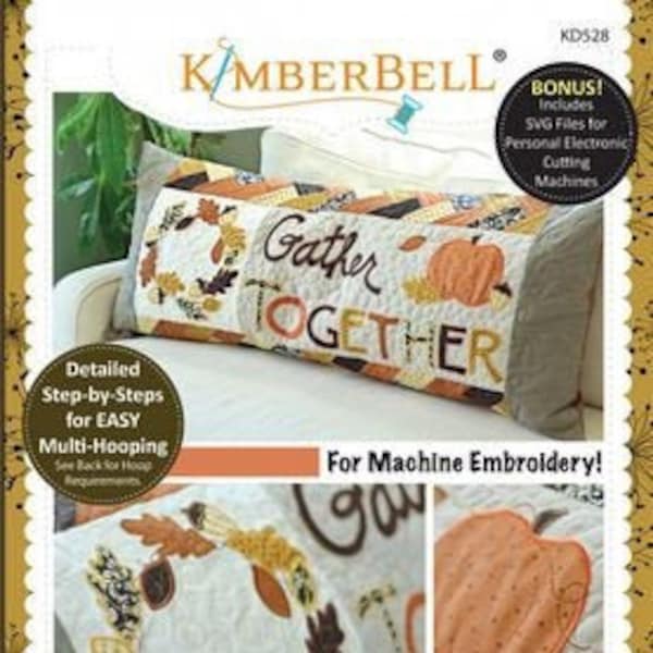 Gather Together Bench Pillow - Machine Embroidery CD by KimberBell - KD528