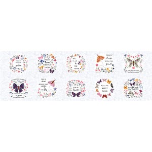 May include: A selection of butterfly and floral designs with motivational quotes. Each design features a butterfly surrounded by flowers and text such as "Spread love wherever you go" and "Life is sweet."