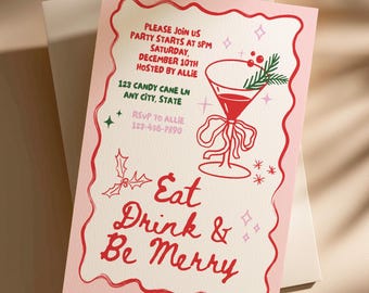 May include: A pink invitation card with a red border and text that reads "Eat Drink & Be Merry." The card includes details for a party, such as the date, time, and location. A red cocktail illustration is featured.