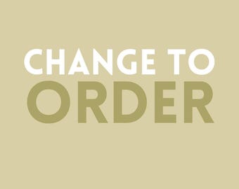 Change To Order