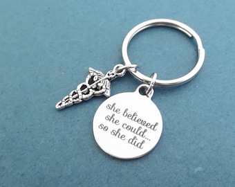 She believed, she could..., So she did Key ring Medical insignia Key chain Nurse RN Doctor Accomplishment Gift for sister Gift for her