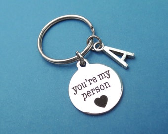 Personalized Key ring Initial Keychain You're my person Key ring Grey's key ring Gift for men Gift for woman Gift for best friend