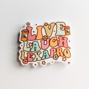 Live Laugh Lexapro / PLASTIC Add on / 12A19