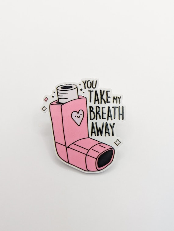 Asthma Nurse Funny Stickers You Take My Breath Away Asthma Inhaler ...