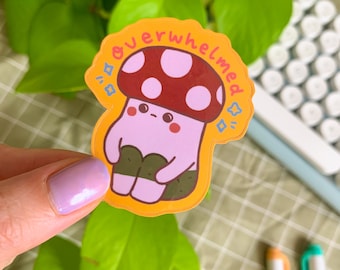 Overwhelmed Mushroom Vinyl Sticker, Anxious Shroomby, Waterproof