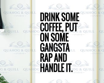 Gangsta Rap Wall Art Print, "Handle It" (Digital Download)