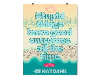 JJ Maybank Outer Banks Quote Poster | Matte Vertical Print (18x24)