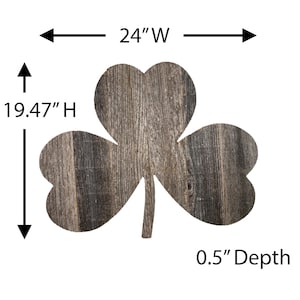 May include: A rustic wooden shamrock wall decor with a distressed gray finish. It measures 24 inches wide by 19.47 inches high and 0.5 inches deep.