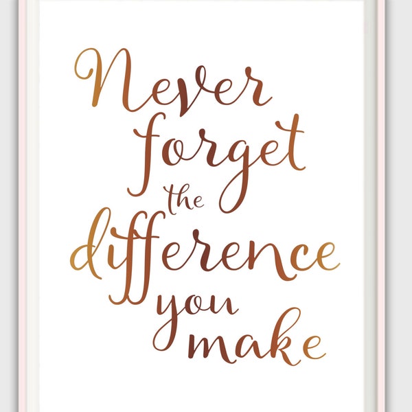 Never Forget the Difference You Make Print - Etsy Canada